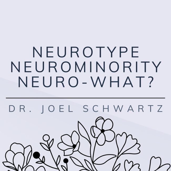 Neurotype, Neurominority, Neuro-what