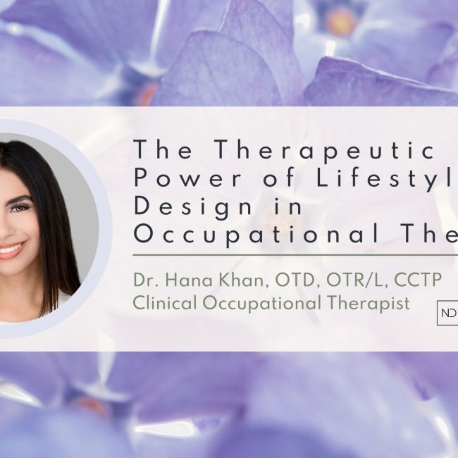 The Therapeutic Power of Lifestyle Design in Occupational Therapy