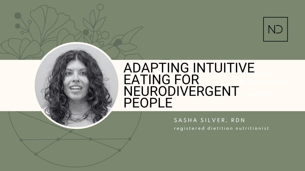 ADAPTING INTUITIVE EATING for NEURODIVERGENT PEOPLE