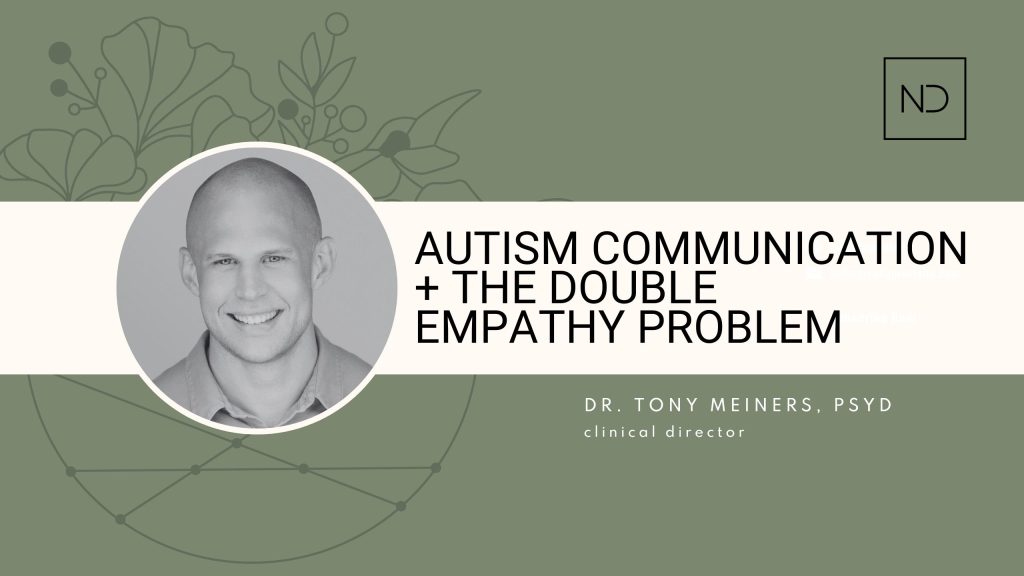 Autism Communication + The Double Empathy Problem