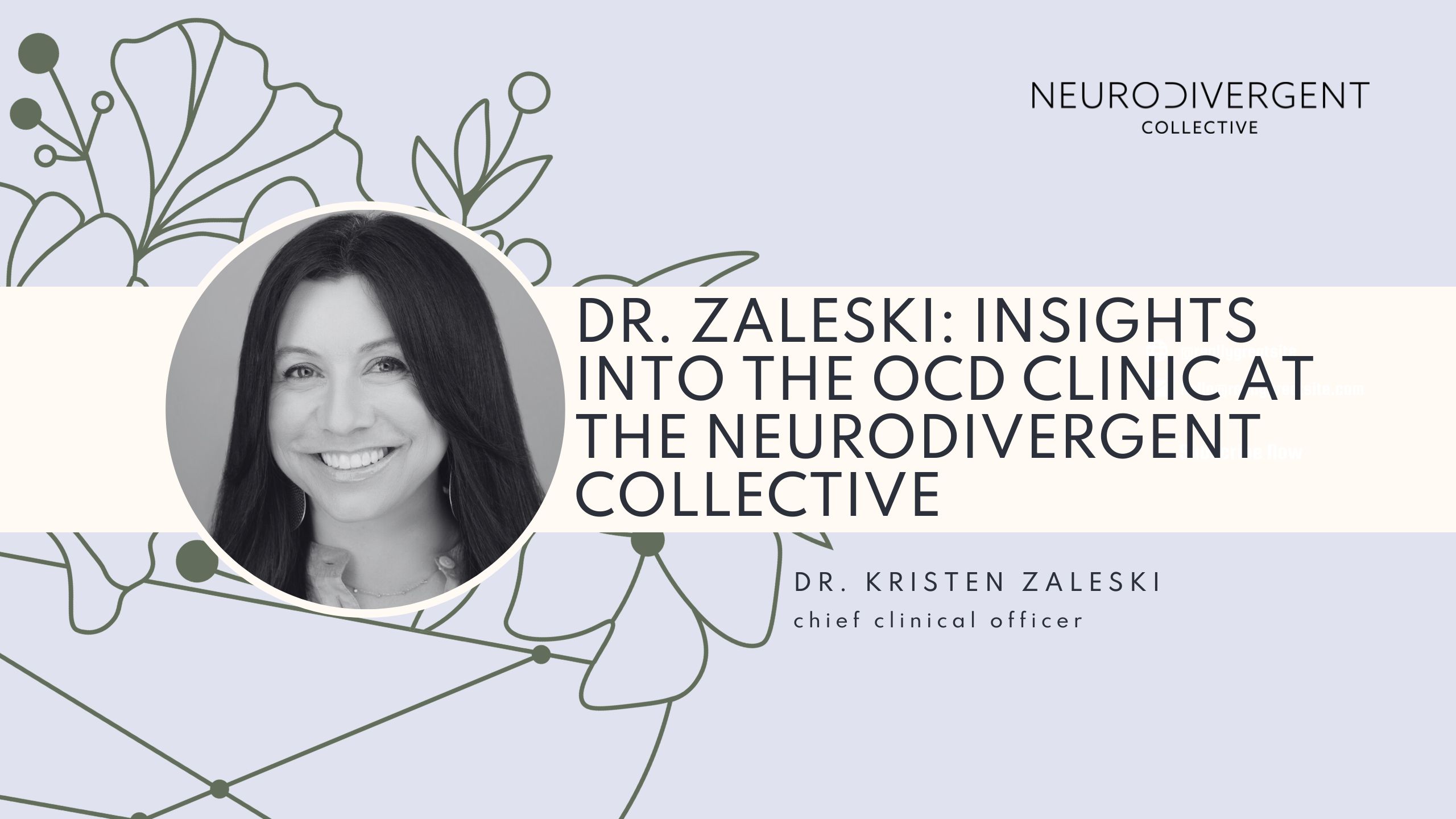 Dr. Zaleski: Insights into the The OCD Clinic at The Neurodivergent Collective