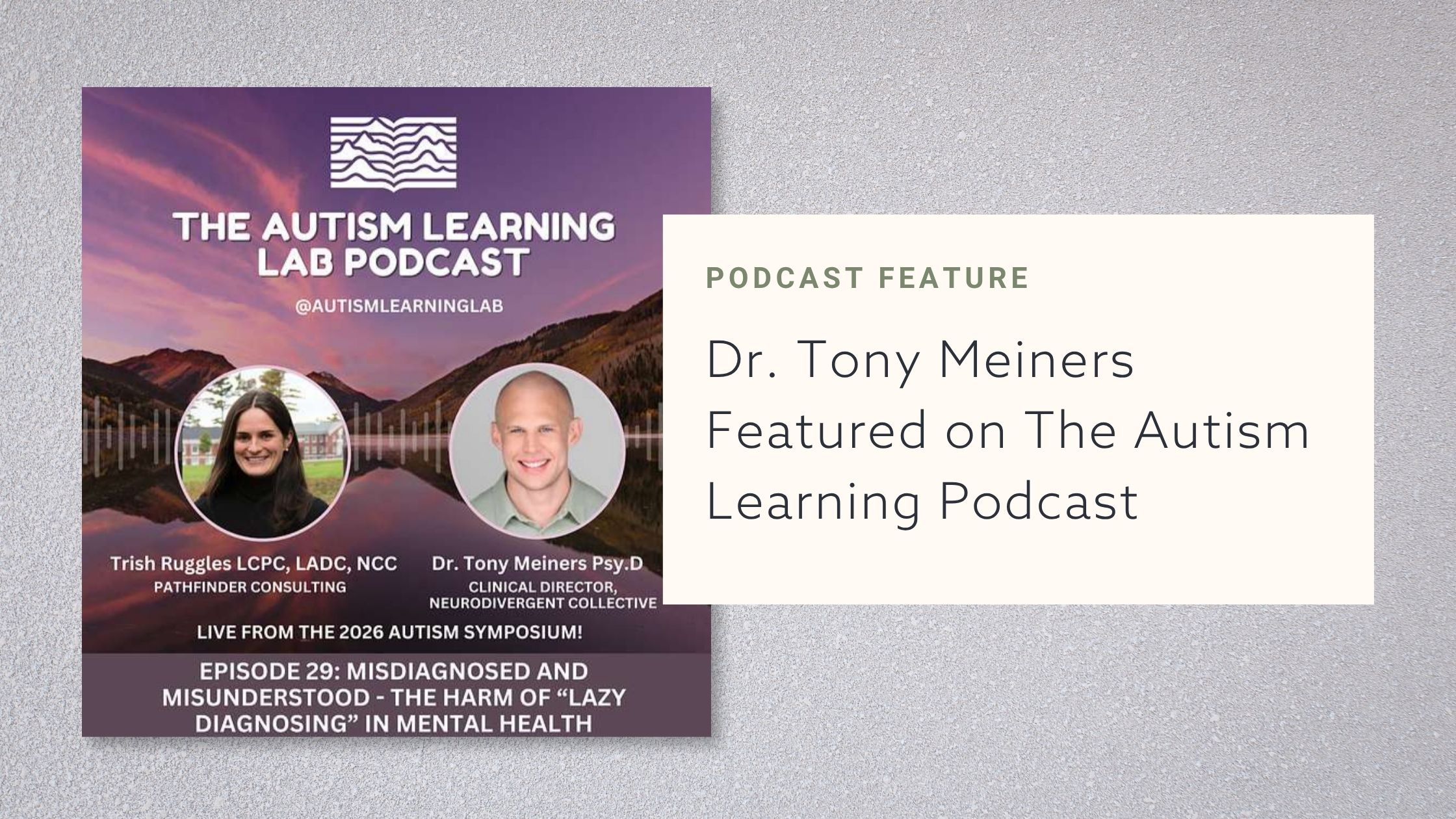 Dr. Tony Meiners Featured on The Autism Learning Podcast