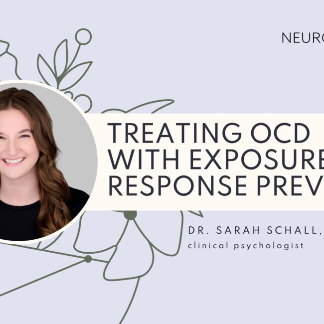Treating OCD With Exposure + Response Prevention