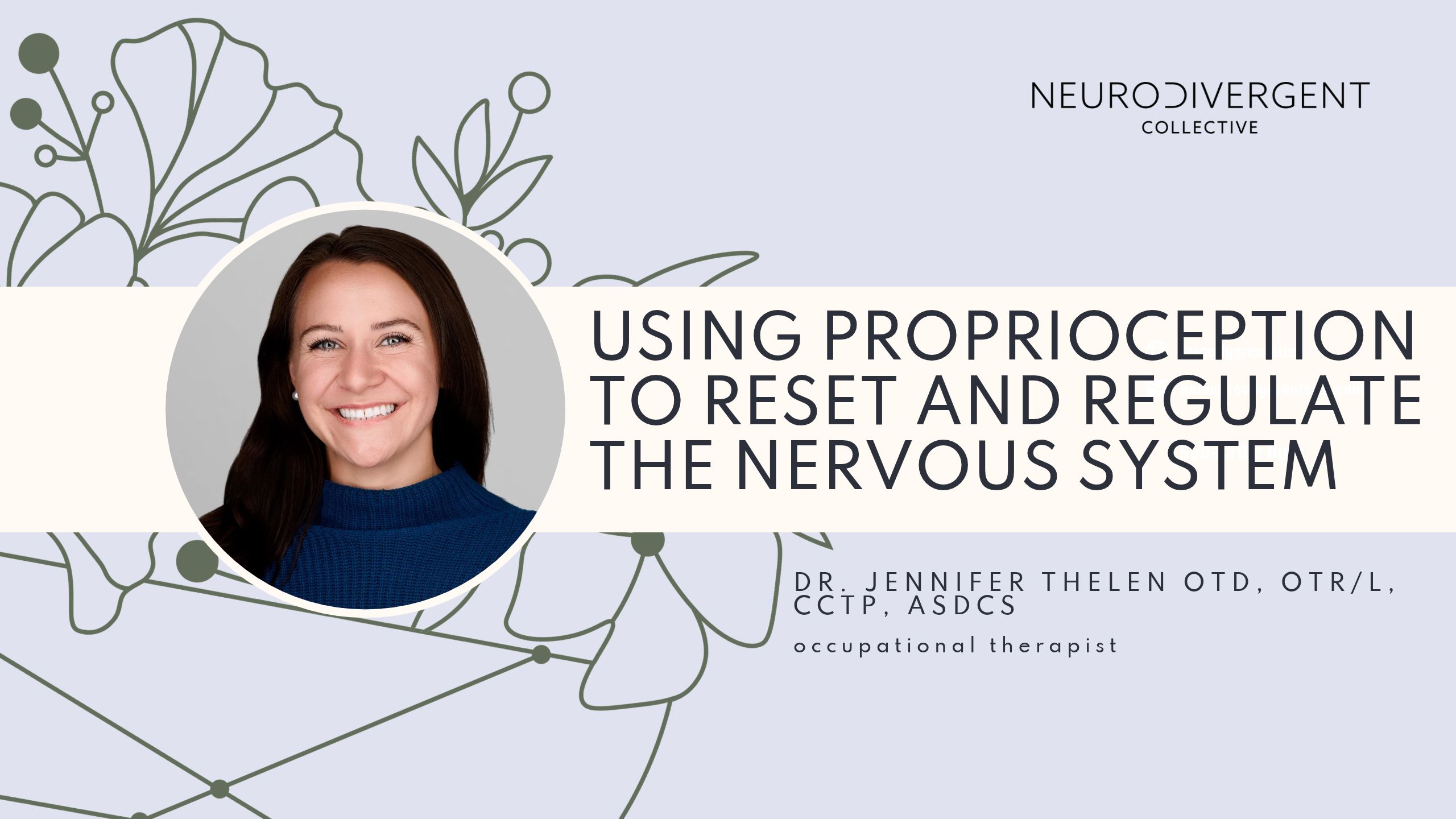 Using Proprioception to Reset and Regulate the Nervous System